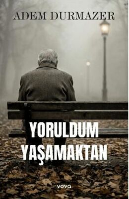 Yoruldum Yaşamaktan - 1