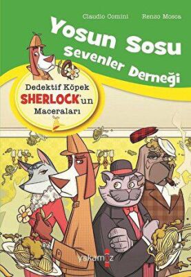Yosun Sosu Sevenler Derneği - Dedektif Köpek Sherlock’un Maceraları kapağı