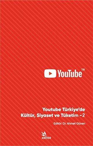 Youtube Türkiye’de Kültür, Siyaset ve Tüketim - 2 - Kriter Yayınları