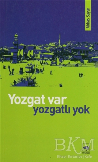 Yozgat Var Yozgatlı Yok - Ötüken Neşriyat