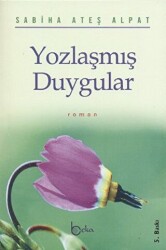 Yozlaşmış Duygular - Beka Yayınları