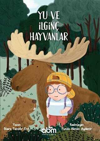 Yu ve İlginç Hayvanlar - Abm Yayınevi