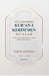 Yüce Kitabımız Kur`an-ı Kerim`den Dualar - İkinci Adam Yayınları