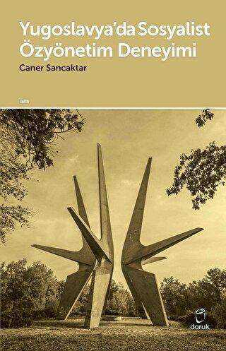 Yugoslavya’da Sosyalist Özyönetim Deneyimi - Doruk Yayınları