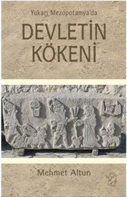 Yukarı Mezopotamya’da Devletin Kökeni - 1