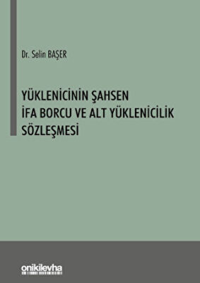 Yüklenicinin Şahsen İfa Borcu ve Alt Yüklenicilik Sözleşmesi - 1