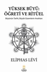 Yüksek Büyü: Öğreti ve Ritüel - Güneş Kitabevleri Yayınları