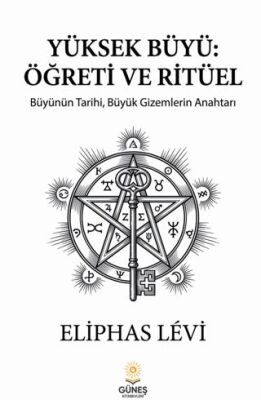 Yüksek Büyü: Öğreti ve Ritüel - 1