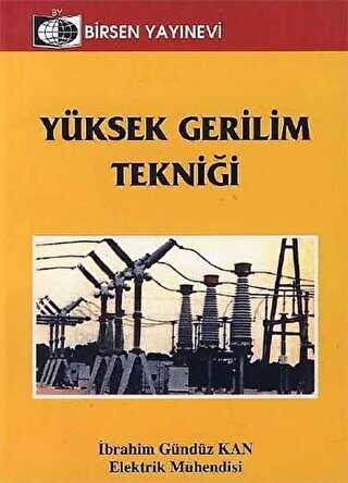Yüksek Gerilim Tekniği - Birsen Yayınevi