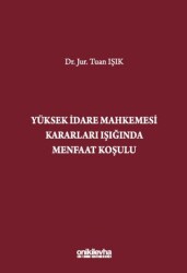 Yüksek İdare Mahkemesi Kararları Işığında Menfaat Koşulu - On İki Levha Yayınları