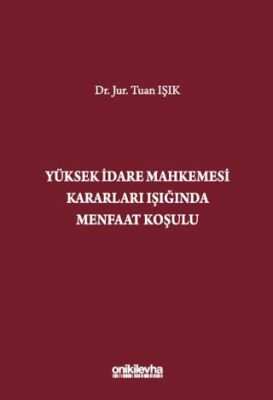 Yüksek İdare Mahkemesi Kararları Işığında Menfaat Koşulu - 1