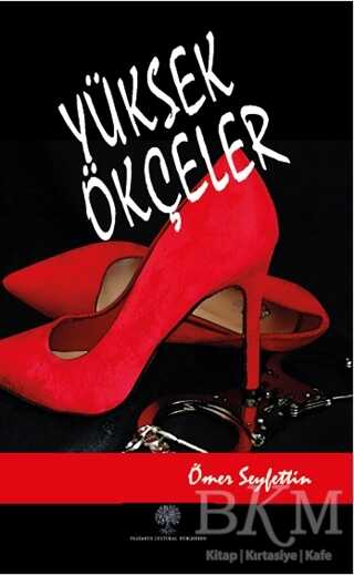 Yüksek Ökçeler - Platanus Publishing