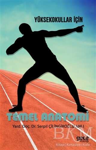 Yüksek Okullar İçin Temel Anatomi - Gece Kitaplığı