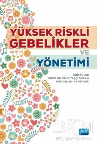 Yüksek Riskli Gebelikler ve Yönetimi - Nobel Akademik Yayıncılık