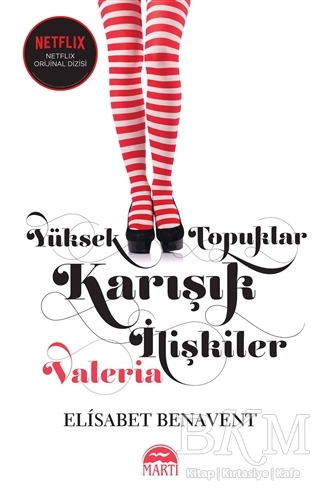 Yüksek Topuklar Karışık İlişkiler - Martı Yayınları