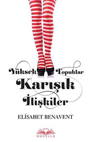 Yüksek Topuklar Karışık İlişkiler - Novella