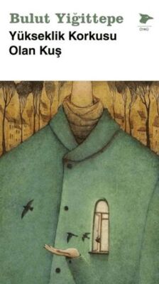 Yükseklik Korkusu Olan Kuş - 1