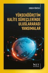 Yükseköğretim Kalite Süreçlerinde Uluslararası Yansımalar - Net Kitaplık Yayıncılık