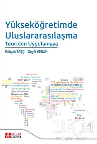 Yükseköğretimde Uluslararasılaşma Teoriden Uygulamaya - Pegem Akademi Yayıncılık
