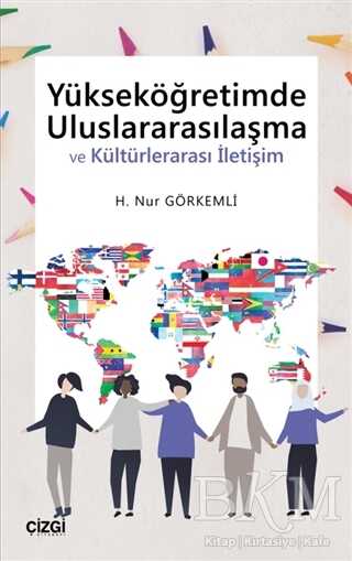 Yükseköğretimde Uluslararasılaşma ve Kültürlerarası İletişim - Çizgi Kitabevi Yayınları