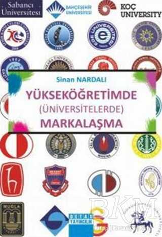 Yükseköğretimde Üniversitelerde Markalaşma - Detay Yayıncılık