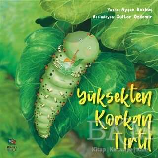 Yüksekten Korkan Tırtıl - İthaki Çocuk Yayınları