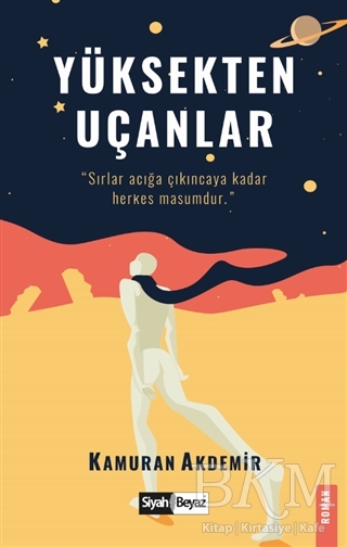 Yüksekten Uçanlar - Siyah Beyaz Yayınları