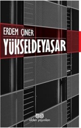 Yükseldeyaşar - Alden Yayınları