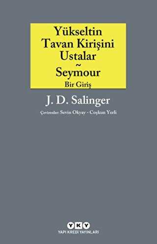 Yükseltin Tavan Kirişini Ustalar - Seymour Bir Giriş - Yapı Kredi Yayınları