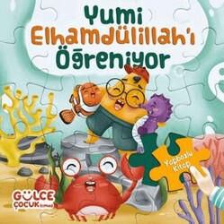 Yumi Elhamdülillah`ı Öğreniyor - Yapbozlu Kitap 3 - Timaş Gülce Çocuk