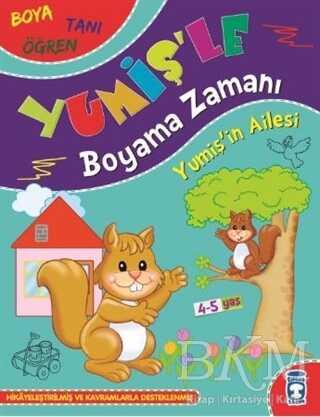 Yumişin Ailesi - Yumiş`le Boyama Zamanı - Timaş Çocuk