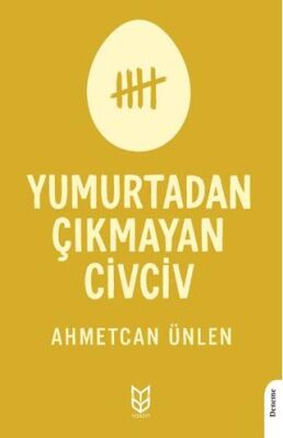 Yumurtadan Çıkmayan Civciv - 1