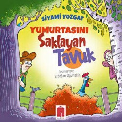 Yumurtasını Saklayan Tavuk - Hayal Kitap