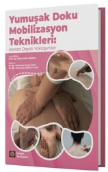 Yumuşak Doku Mobilizasyon Teknikleri: Kanıta Dayalı Yaklaşımlar - İstanbul Tıp Kitabevi