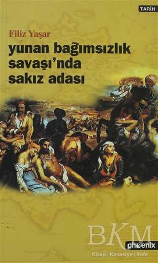 Yunan Bağımsızlık Savaşı’nda Sakız Adası - Phoenix Yayınevi