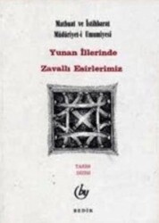 Yunan İllerinde Zavallı Esirlerimiz - Bedir Yayınları