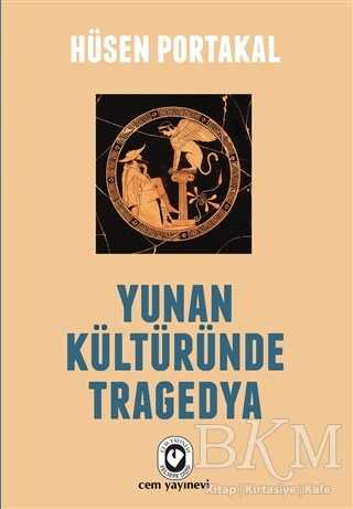 Yunan Kültüründe Tragedya - Cem Yayınevi