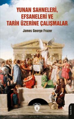 Yunan Sahneleri, Efsaneleri ve Tarih Üzerine Çalışmalar - 1