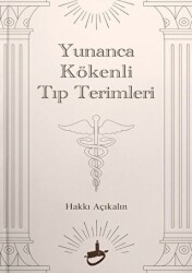 Yunanca Kökenli Tıp Terimleri - Akademya Yayınları
