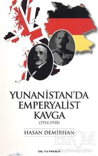 Yunanistan’da Emperyalist Kavga 1914 - 1918 - İdil Yayınları