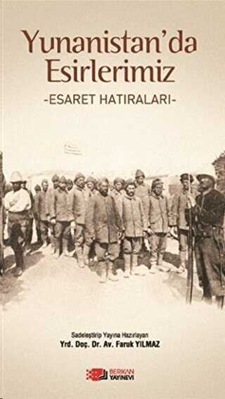 Yunanistan’da Esirlerimiz - Berikan Yayınevi