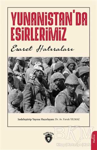 Yunanistan`da Esirlerimiz - 1