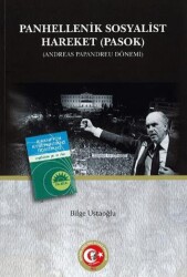 Yunanistan`da Panhellenik Sosyalist Hareketin PASOK Kuruluşu, Gelişimi ve Dış Politikası - Atatürk Araştırma Merkezi
