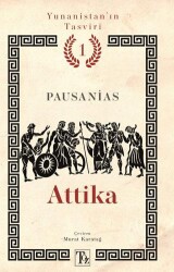 Yunanistan’ın Tasviri 1. Kitap: Attika - Töz Yayınları