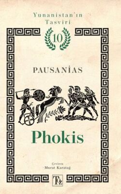 Yunanistan’ın Tasviri 10. Kitap: Phokis - 1