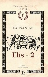 Yunanistan’ın Tasviri 6. Kitap: Elis-2 - Töz Yayınları