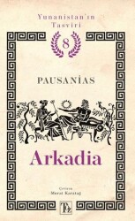 Yunanistan’ın Tasviri 8. Kitap: Arkadia - Töz Yayınları