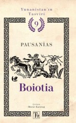Yunanistan’ın Tasviri 9. Kitap: Boiotia - Töz Yayınları