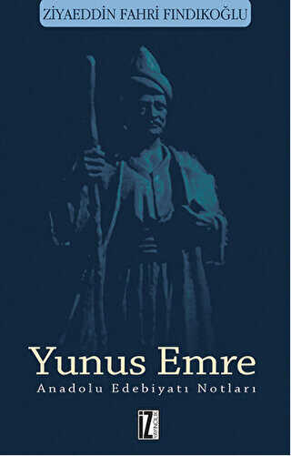 Yunus Emre - Anadolu Edebiyatı Notları