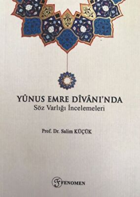 Yunus Emre Divanı`nda Söz Varlığı İncelemeleri - 1